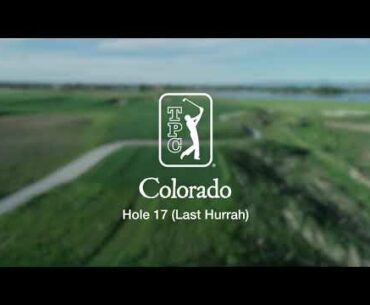 TPC Colorado at Heron Lakes Hole 17 Last Hurrah