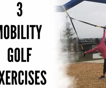 3 Mobility Exercises For Golf