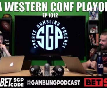 NBA Western Conference Playoff Predictions - Sports Gambling Podcast (Ep. 1012) - NBA Betting Picks