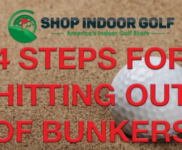 4 Steps For Hitting Out Of Bunkers