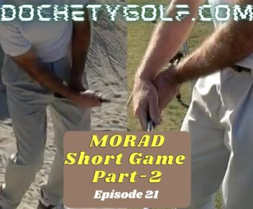 MORAD Short Game Part-2 Ep. 21.0