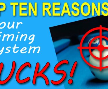 Top Ten Reasons Your Aiming System Sucks, Pool Billiard