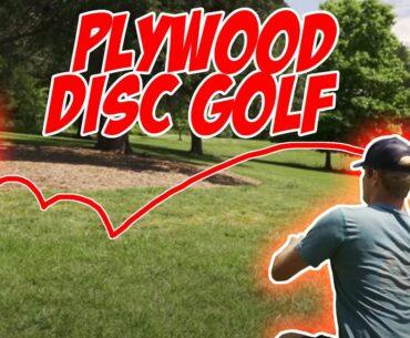 Plywood Disc Golf | ACE?!