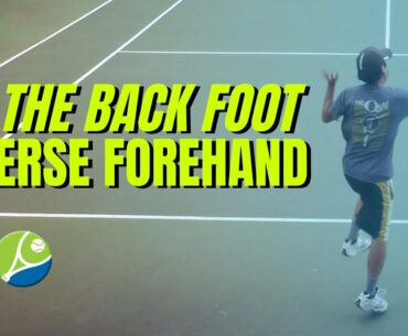 Off the Back Foot Reverse Forehand Combo - Point Tactics Series