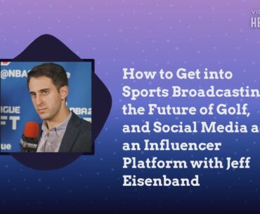 How to Get into Sports Broadcasting, the Future of Golf, and Social Media as an Influencer Platform