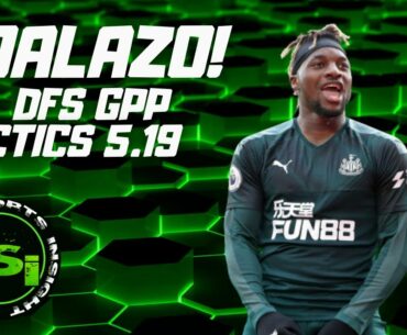 GOALAZO! - EPL DFS GPP Tactics and Picks - Draftkings Soccer 5.19