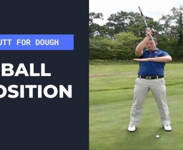 Putt For Dough (Part 7) Ball Position In The Putting Stroke