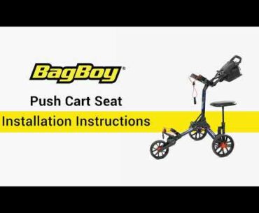 Bag Boy Push Cart Seat Installation Instructions