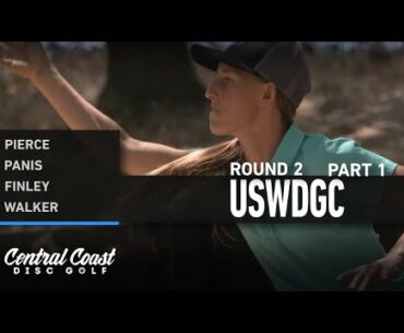 2021 USWDGC - Round 2 Part 1 - Pierce, Panis, Finley, Walker