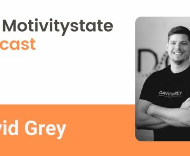 #5 David Grey - We can't survive without movement | The Motivitystate Podcast