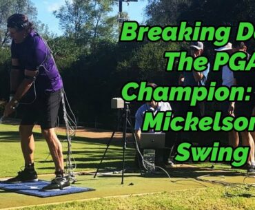 Breaking Down Phil Mickelson's Golf Swing