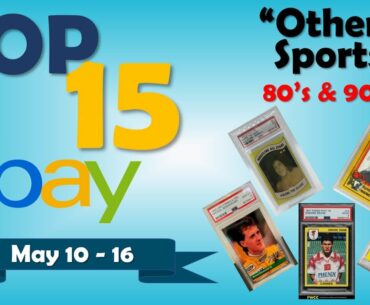 TOP 15 eBay Junk Wax Era "Other Sports" Card Weekly Sales | May 10 - 16, Ep 25e