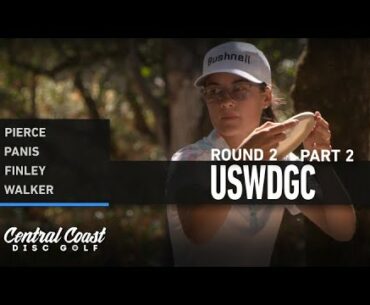 2021 USWDGC - Round 2 Part 2 - Pierce, Panis, Finley, Walker