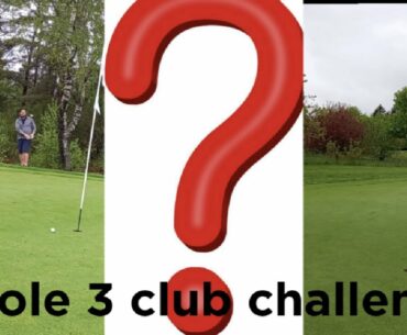 9 hole 3 club challenge