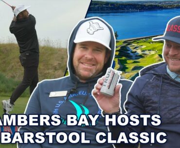 Former U.S. Open Venue, Chambers Bay Hosts The Barstool Classic - Presented by Truly