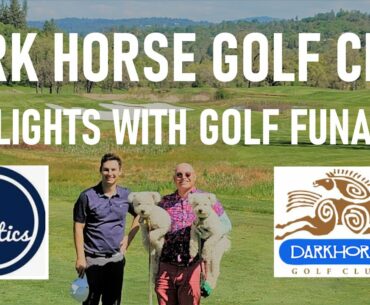 Dark Horse Golf Club | Highlights with Golf Funatics