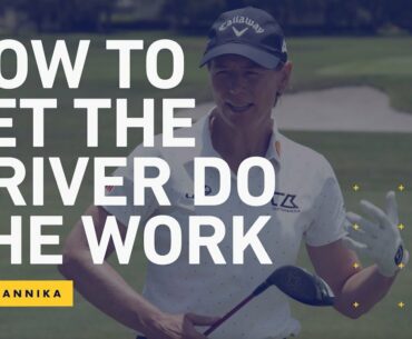 The Lesson Tee | How To Let The Driver Do The Work WIth Annika