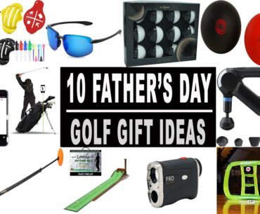 10 Best Father's Day Gift Ideas During Quarantine | Fathers Day Gifts For Golfers 2021