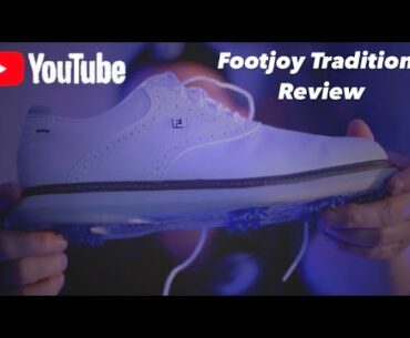 Footjoy Traditions Golf Shoes Review
