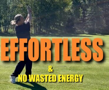 Effortless - no wasted energy...