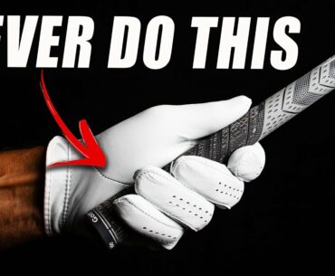 NEVER DO THIS Gripping the Golf Club With Your Left Hand