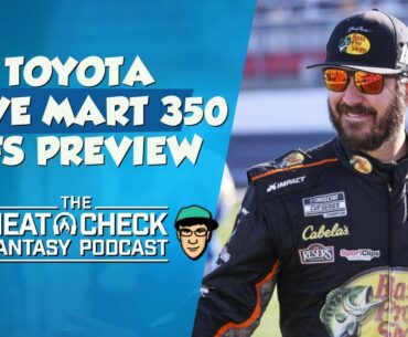 The Heat Check NASCAR DFS Podcast for the Toyota/Save Mart 350