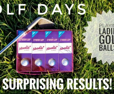 GOLF DAYS - SHOULD WE ALL BE GAMING LADIES GOLF BALLS ?? - CALLING OUT GOLF MATES..