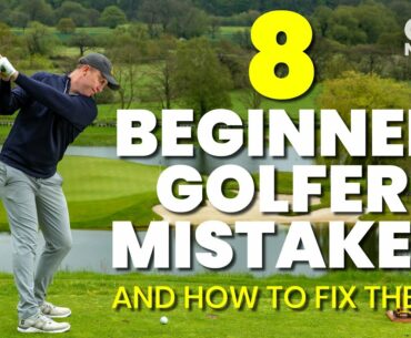 8 BEGINNER GOLFER MISTAKES... AND HOW TO FIX THEM!!