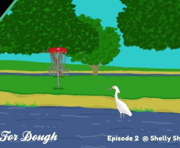 Drive for Dough: Episode 2 @ Shelly Sharpe DGC