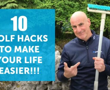 10 Golf hacks to make your life easier!!!