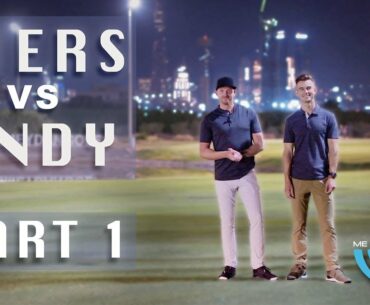 PIERS V ANDY DUBAI NIGHT GOLF Part 1