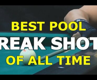 Best Pool BREAK SHOTS of All Time in 9-ball, 10-ball, and 8-ball