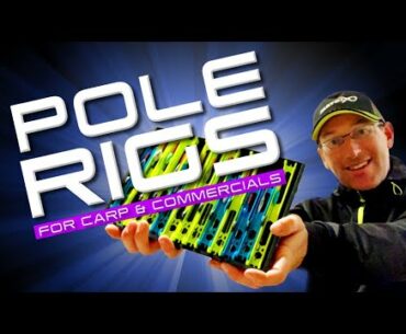 Pole Rigs (For Carp & Commercial Fisheries)