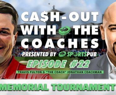 Memorial Tournament Picks & Cameron Young Interview (Cash-out with the Coaches)