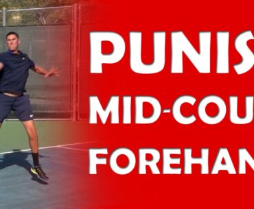 Mid-Court Forehand | PUNISH SLOW BALLS