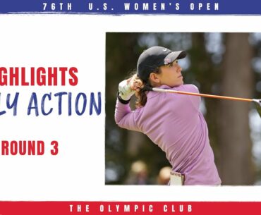 2021 U.S. Women's Open Highlights: Round 3, Early Action