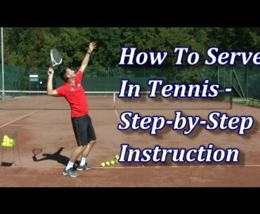 How To Serve In Tennis In 7 Steps