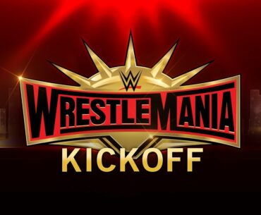 WrestleMania 35 Kickoff: April 7, 2019