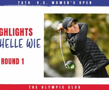 Highlights, Round 1: Michelle Wie West Hangs Tough In U.S. Open Return