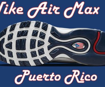 Nike Air Max 97 Puerto Rico Shoes Exclusive Look & Release Date + Price 2021