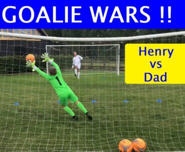 Goalie Wars: Henry vs Dad - who will win this Goalkeeping Competition ? Dad vs Son Challenge