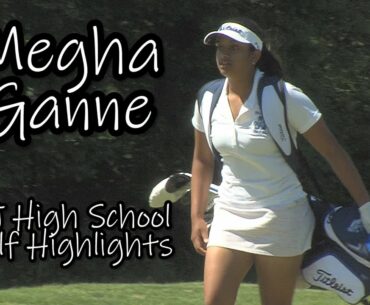 Megha Ganne | High School Golf Highlights | 2021 US Women's Open Contender