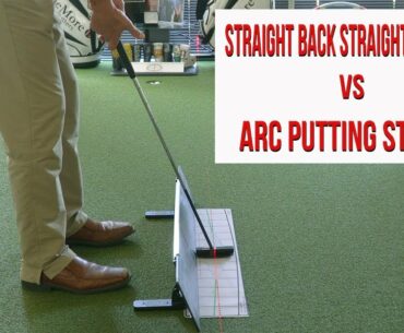Putting Stroke: Straight Back vs Arc