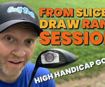 Hitting a draw with driver RANGE SESSION