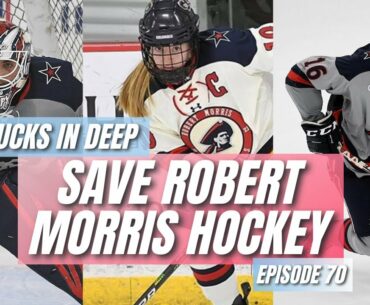 Save Robert Morris Hockey l Pucks in Deep Ep. 70