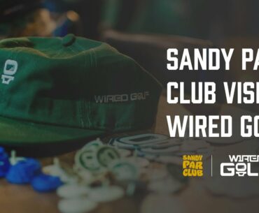 Sandy Par Club Visits Wired Golf