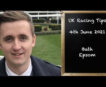 UK Horse Racing Tips | Bath & Epsom | June 4th 2021