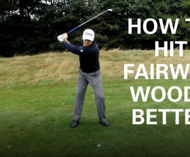 How to hit fairway woods better