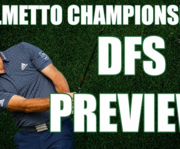 2021 Palmetto Championship | DFS Preview & Picks - Fantasy Golf & DraftKings Golf