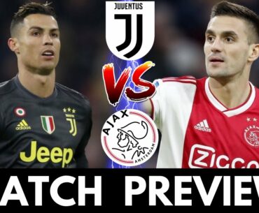 Juventus vs Ajax - UEFA Champions League Match Preview